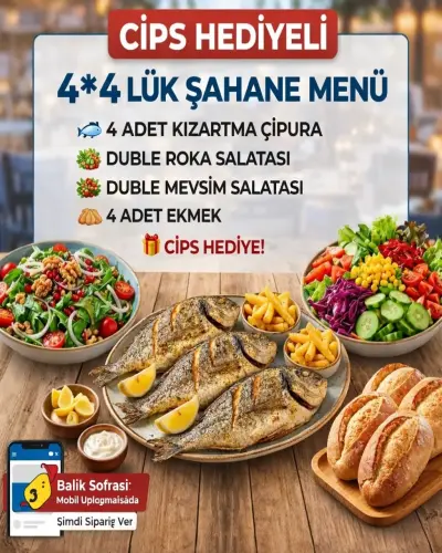 CİPS HEDİYELİ 4*4 lük ŞAHANE MENÜ ( 4 adet çipura yağda )