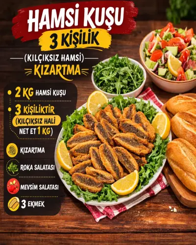 HAMSİ KUŞU 3 KİŞİLİK ( KILÇIKSIZ HAMSİ ) KIZARTMA
