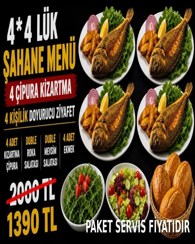 4*4 LÜK ŞAHANE MENÜ 4 ÇİPURA KIZARTMA